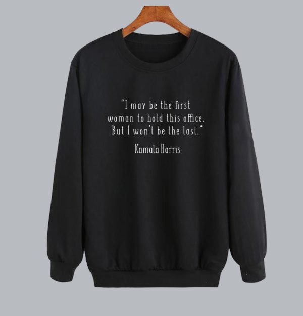 Kamala Harris Quote Valentine Day Sweatshirt SN