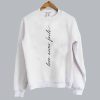 Love Never Fails Valentine’s Day Sweatshirt SN