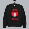 My President Is My Valentine Donald Trump Sweatshirt SN