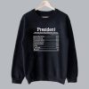 President Nutrition Facts Sweatshirt SN