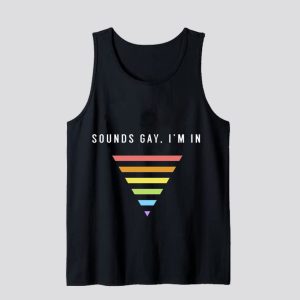 Sounds Gay I'm In Tank Top SN