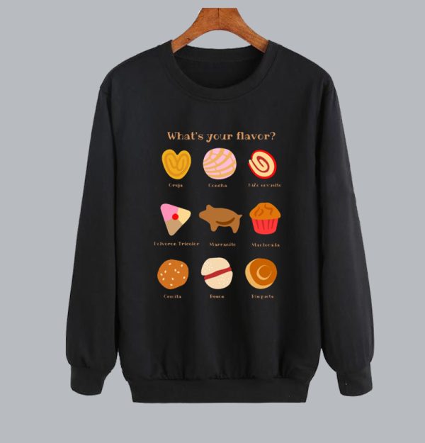 What Your Flavor Sweatshirt SN