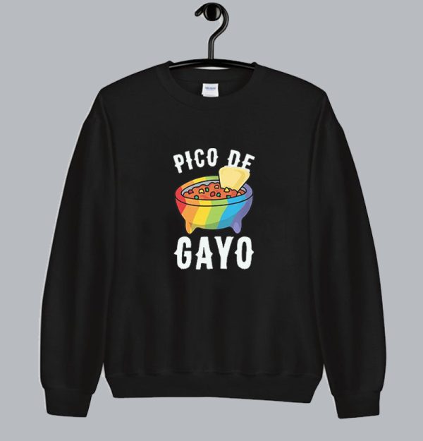 Gay Food Pico De Gayo Sweatshirt SN