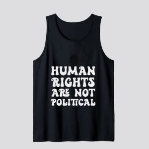 Human Rights Are Not Political Tank Top SN