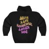 Drive Safe Someone Loves You Hoodie Back SN