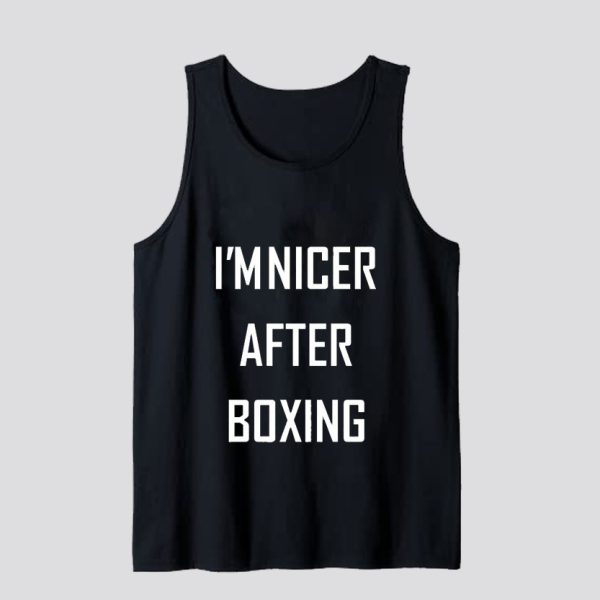 I'm Nicer After Boxing Tank Top SN