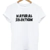 Natural Selection T Shirt SN