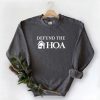 Defund The HOA Sweatshirt SN