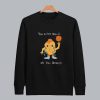 You Either Ballin or Bawlin Retro Crewneck Sweatshirt SN