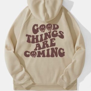 Good Things Are Coming Hoodie Back SN