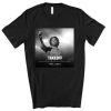 Rest In Peace Takeoff T Shirt SN