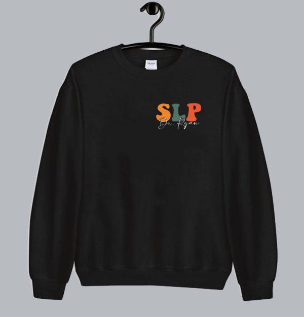 Speech Pathologist Sweatshirt SN