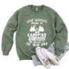 What Happens Arround The Campfire Sweatshirt SN