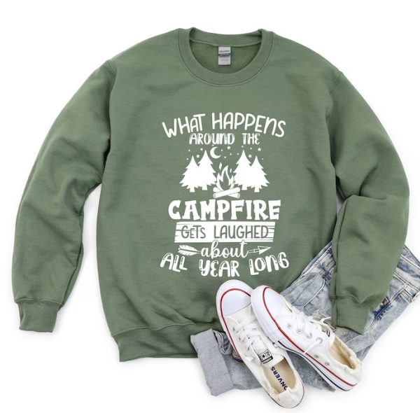 What Happens Arround The Campfire Sweatshirt SN