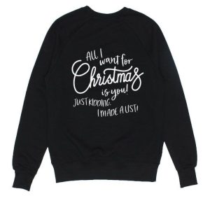 All I Want For Christmas Sweatshirt SN