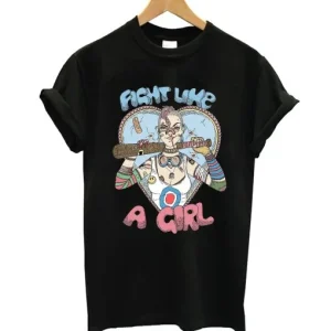 Fight Like A Girl T-Shirt SN