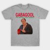 GABAGOOL Its Whats For Dinner T-shirt SN