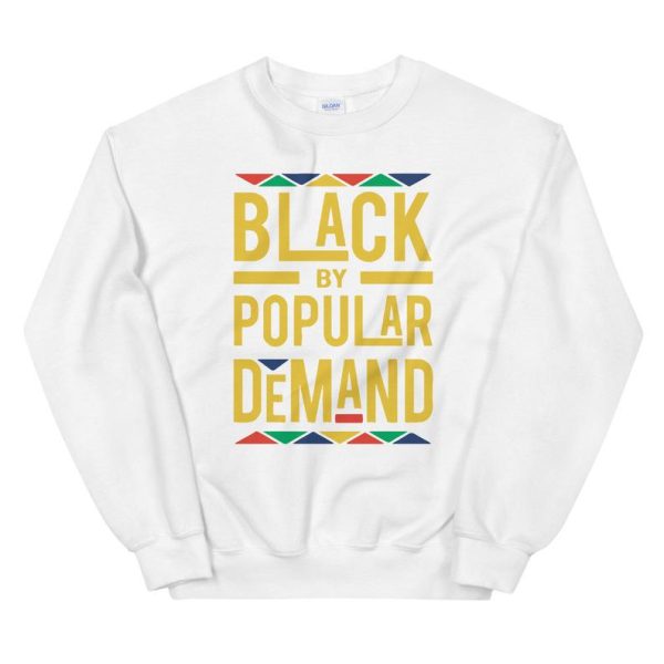 Black By Popular Demand Sweatshirt SN