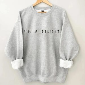 I'm A Delight Sweatshirt SN