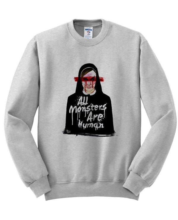 all monster are human sweatshirt SN