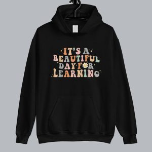 It's A Beautiful Day For Learning Retro Teacher Hoodie SN