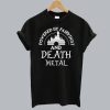 Powered By Fairydust and Death Metal T-shirt SN