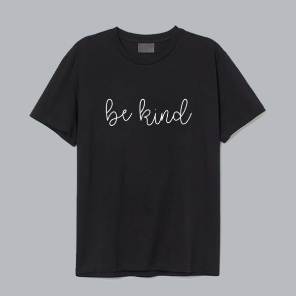 Be Kind T Shirt SN