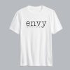 Melissa Gorga Envy Is My Own T Shirt SN