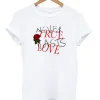 Never True Lasts Love T-Shirt SN