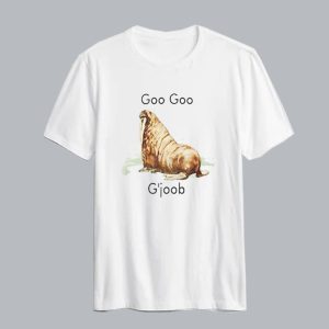 Parody Walrus Goo Goo G Joob T Shirt SN