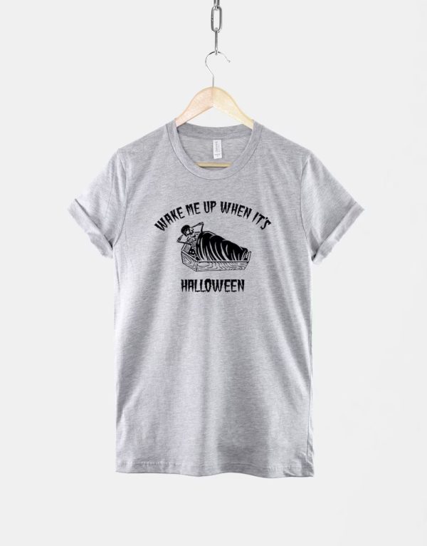 Wake Me Up When It's Halloween T-Shirt SN