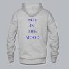 Not In The Mood Unisex Hoodie Back SN