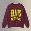 Elvis I'm A Presley Girl Sweatshirt SC