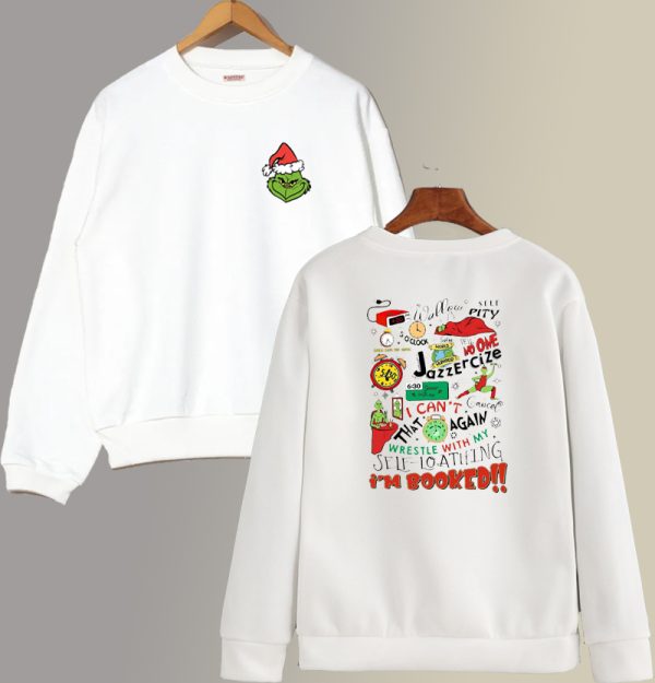 Grinch My Day Im Booked Christmas Sweatshirt (2 Side) SC