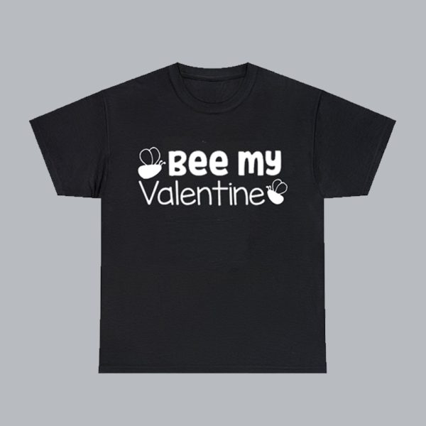 Be My Valentine T-shirt