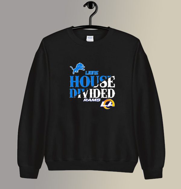 Detroit Lions vs Los Angeles Rams house divided Sweatshirt