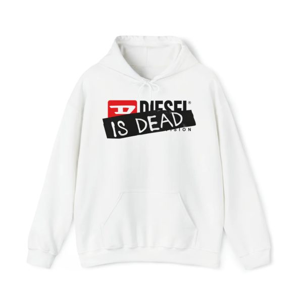 Diesel Is Dead Hoodie