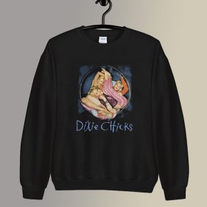 Dixie Chicks Sweatshirt SC