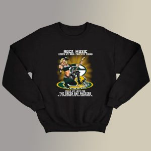 Green Bay Packers rock music keep my soul forever young Sweatshirt