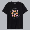 Life is Sweet and So Are You Valentine T Shirt