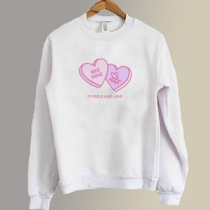 Bee Mine It Feels Like Love Sweatshirt