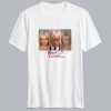 Donald Trump Bad Girls Club T Shirt