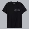 Follow God Not Others T Shirt