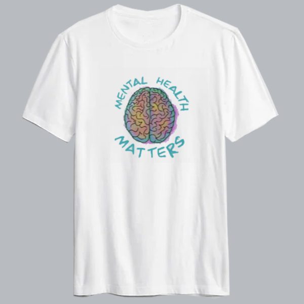 Mental Health Matters T Shirt