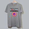 Forget Prince Charming I want Captain America T shirt