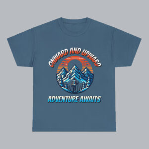 Onward and Upward Adventure Awaits T shirt