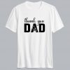 Thank You Dad T shirt