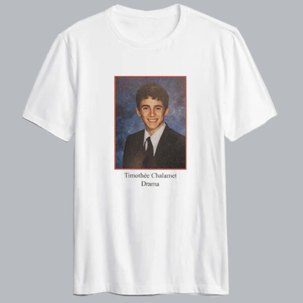 Timothee Chalamet Drama T Shirt