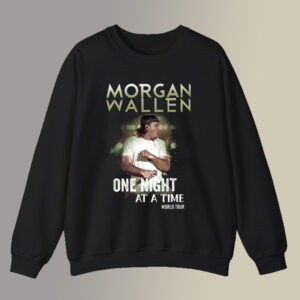 Morgan Wallen One Night At A Time World Tour Sweatshirt