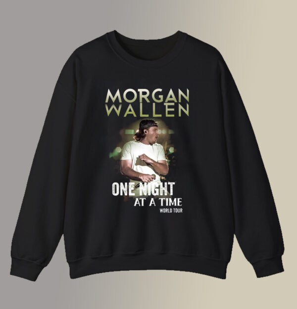 Morgan Wallen One Night At A Time World Tour Sweatshirt